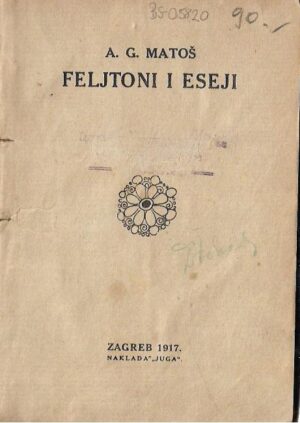 antun gustav matoš: feljtoni i eseji