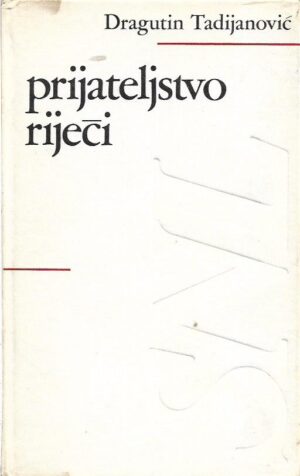dragutin tadijanović: prijateljstvo riječi
