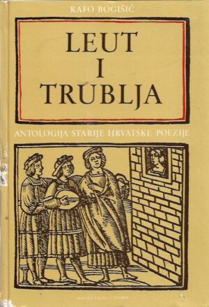 rafo bogišić: leut i trublja, antologija starije hrvatske poezije
