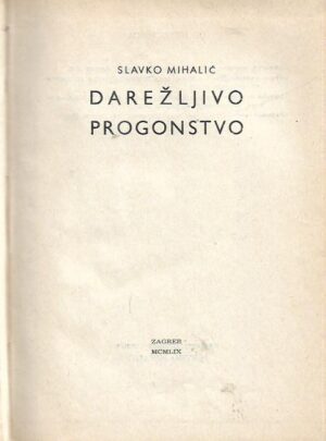 slavko mihalić: darežljivo progonstvo
