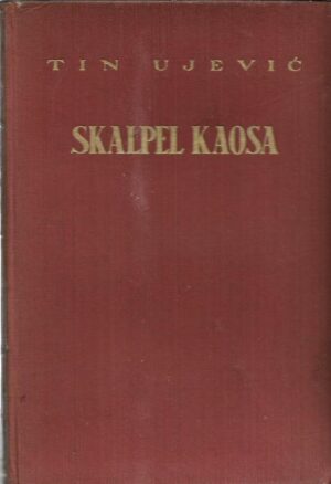 tin ujević: skalpel kaosa