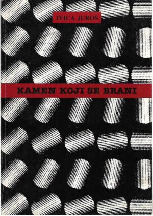 ivica juroš: kamen koji se brani