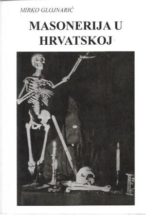 mirko glojnarić: masonerija u hrvatskoj