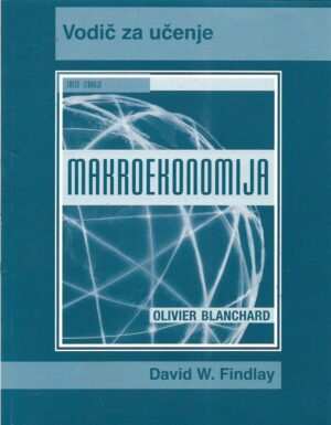 olivier blanchard, david w. findlay: makroekonomija - vodič za učenje