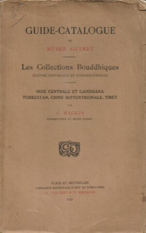 joseph hackin: guide-catalogue du musée guimet - les collections bouddhiques