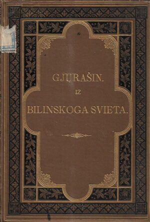 stjepan gjurašin: iz bilinskoga svieta - prirodopisne i kulturne crtice iv