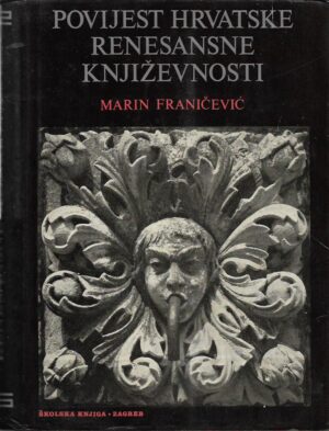 marin franičević: povijest hrvatske renesansne književnosti