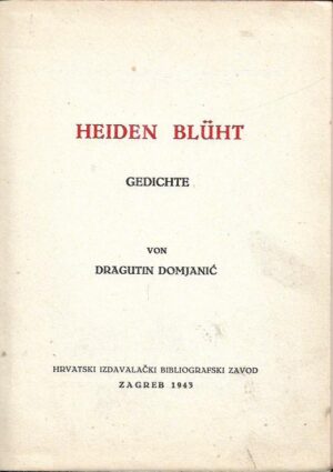dragutin domjanić, heiden blüht (ur. i prijevod.): gedichte