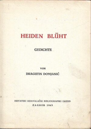 dragutin domjanić, heiden blüht (ur. i prijevod.): gedichte