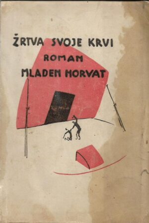 mladen horvat: Žrtva svoje krvi