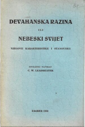 c. w. leadbeater: devahanska razina ili nebeski svijet, njegove karakteristike i stanovnici