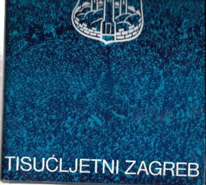ivan kampuš, igor karaman: tisućljetni zagreb - od davnih naselja do suvremenog grada