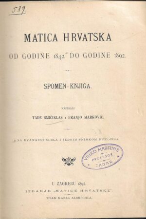 smičiklas i marković: matica hrvatska od godine 1842. do godine 1892., spomen-knjiga