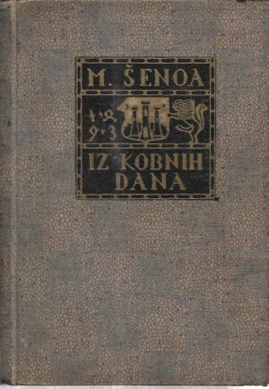 milan Šenoa: iz kobnih dana - historijski roman