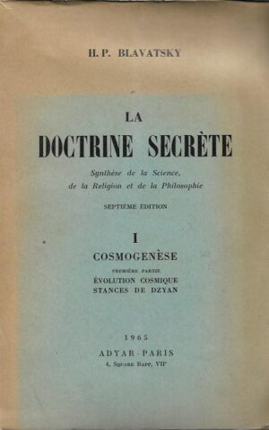 helena petrovna blavatsky: la doctrine secrete - synthese de la science, de la religion et de la philosophie