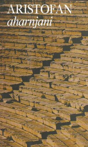 dubravko Škiljan (ur.), mladen Škiljan (ur.): aristofan - aharnjani