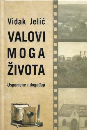 vidak jelić: valovi moga života - uspomene i događaji