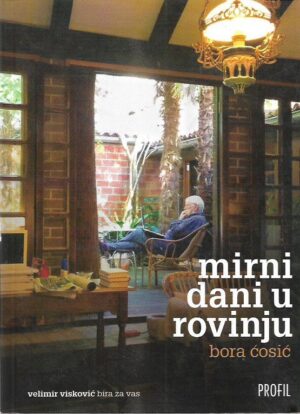 bora Ćosić: mirni dani u rovinju