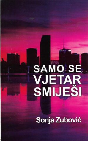 sonja zubović: samo se vjetar smiješi