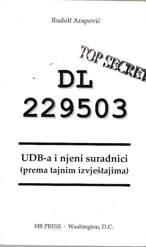rudolf arapović: dl 229503 - udb-a i njeni suradnici (prema tajnim izvještajima)