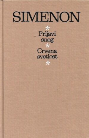 georges simenon: prljavi sneg/crvena svetlost