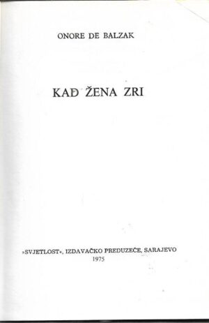 honore de balzac: kad žena zri