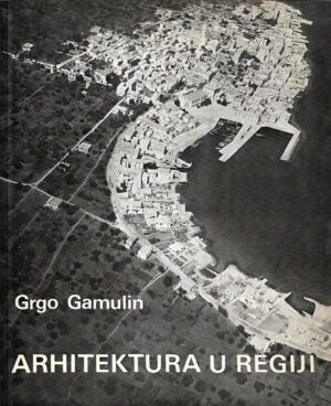 grgo gamulin: arhitektura u regiji