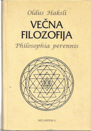 aldous huxley: večna filozofija - philosophia perennis