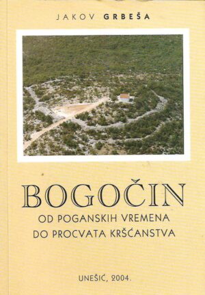 jakov grbeša: bogočin - od poganskih vremena do procvata kršćanstva