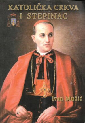 ivan mužić: katolička crkva i stepinac