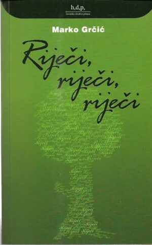 marko grčić: riječi, riječi, riječi