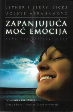 esther hicks, jerry hicks: zapanjujuća moć emocija