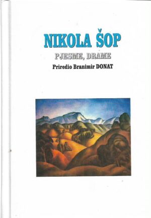 nikola Šop: pjesme, drame