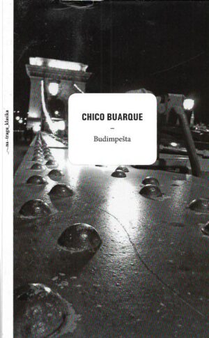 chico baurque: budimpešta