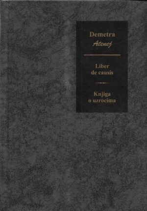 marina miladinov (uv. prijev. i kom.): liber de causis - knjiga o uzrocima