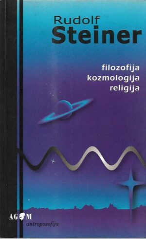 rudolf steiner: filozofija kozmologija religija