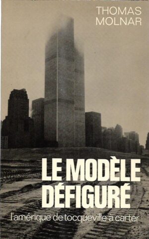 thomas molnar: le modele defigure