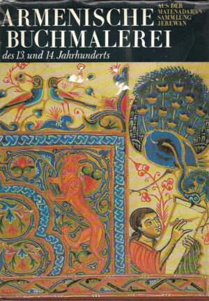 skupina autora: armenische buchmalerei des 13. und 14. jahrhunderts