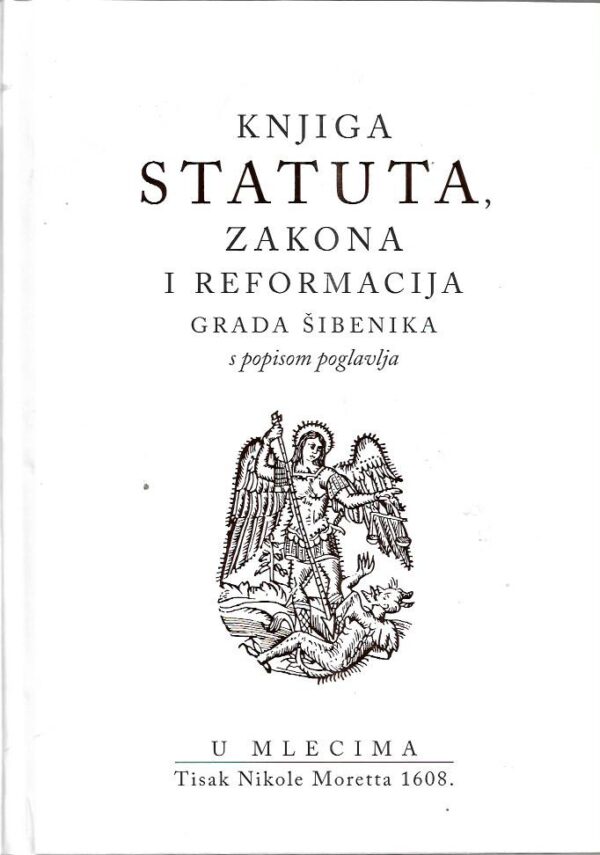 Željko krnčević (ur.) i gojko lambaša (ur.): knjiga statuta, zakona i reformacija grada Šibenika