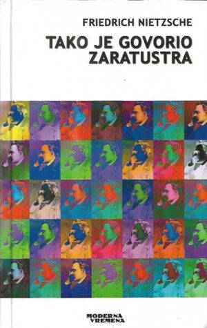 friedrich nietzsche: tako je govorio zaratustra