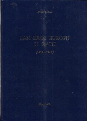 ante ciliga: sam kroz europu u ratu (1939.-1945.)