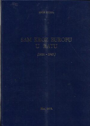 ante ciliga: sam kroz europu u ratu (1939.-1945.)