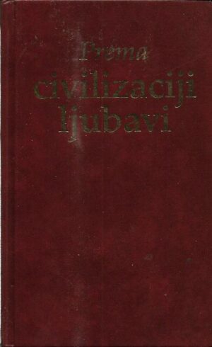 tomislav janko Šagi-bunić: prema civilizaciji ljubavi