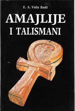 e. a. wallis budge: amajlije i talismani