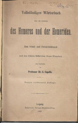 c. capelle: vollständiges wörterbuch über die gedichte des homeros und der homeriden: zum schul- und privatgebrauch nach dem früheren seiler'schen homer-wörterbuch