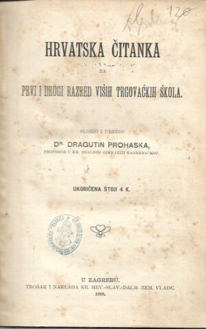 dragutin prohaska (ur.): hrvatska čitanka za prvi i drugi razred viših trgovačkih škola