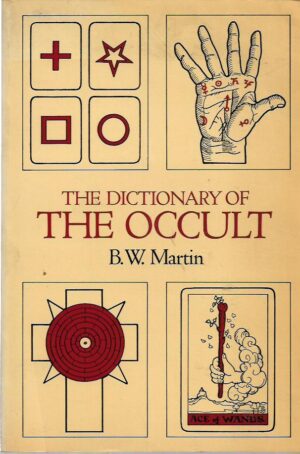 bernard w. martin: the dictionary of the occult