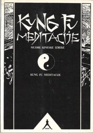 ellen kei hua (ur.): kung fu meditacije - mudre kineske izreke