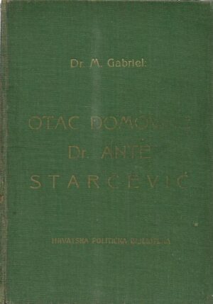 m. gabrijel: otac domovine dr. ante starčević