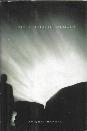 avishai margalit: the ethics of memory